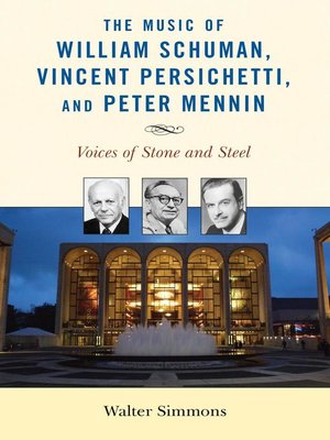 cover image of The Music of William Schuman, Vincent Persichetti, and Peter Mennin